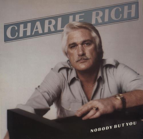 Charlie Rich Nobody But You vinyl LP album (LP record) UK CB3LPNO757155