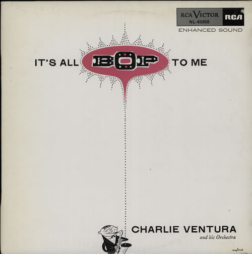 Charlie Ventura It's All Bop To Me vinyl LP album (LP record) Spanish VNULPIT567950