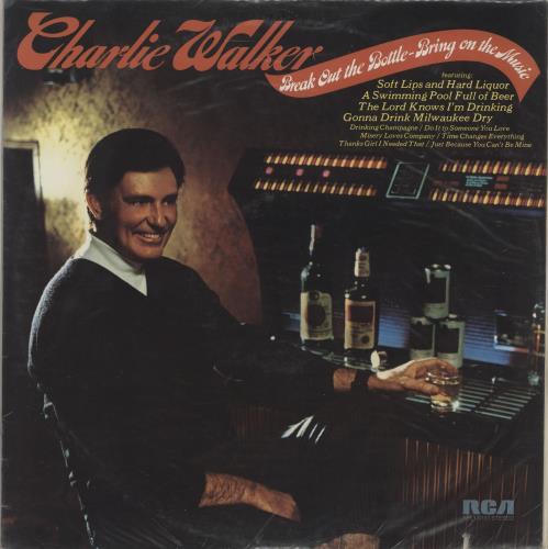 Charlie Walker Break Out The Bottle - Bring On The Music vinyl LP album (LP record) US H9ALPBR765573