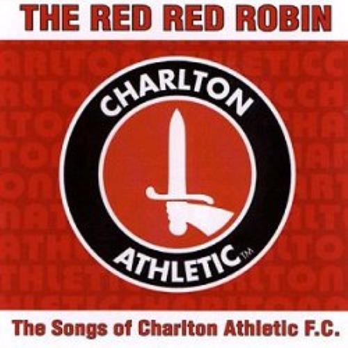 Charlton Athletic FC The Red Red Robin - The Songs of CD album (CDLP) UK CH6CDTH351851