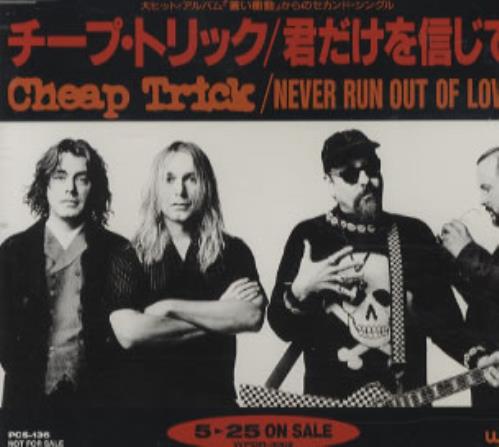 Cheap Trick Never Run Out Of Love CD single (CD5 / 5") Japanese CHPC5NE157543