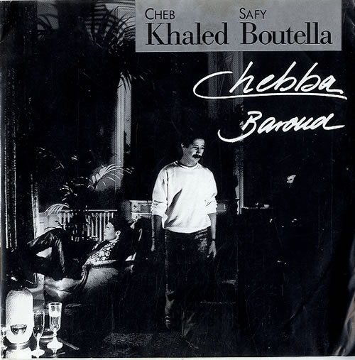 Cheb Khaled & Safy Boutella Chebba / Baroud 7" vinyl single (7 inch record / 45) German KDF07CH629083