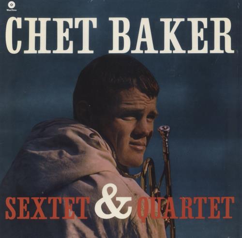 Chet Baker Sextet & Quartet - 180 Gram Vinyl vinyl LP album (LP record) UK 6CBLPSE864381