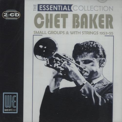 Chet Baker The Essential Collection - Small Groups & With Strings 1953-55 2 CD album set (Double CD) UK 6CB2CTH665070