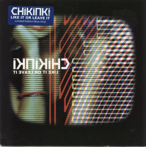 Chikinki Like It Or Leave It - Blue Vinyl 7" vinyl single (7 inch record / 45) UK C/K07LI275896