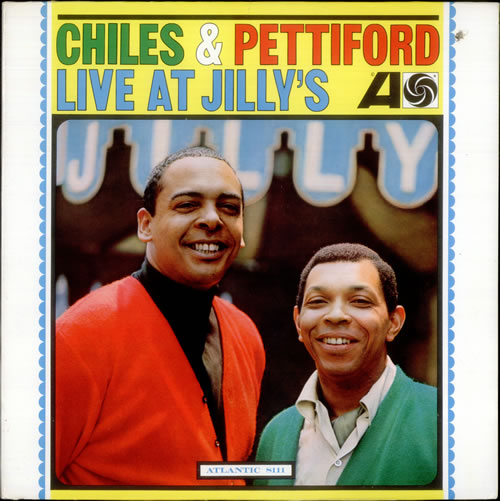 Chiles & Pettiford Live At Jilly's vinyl LP album (LP record) US C46LPLI535023