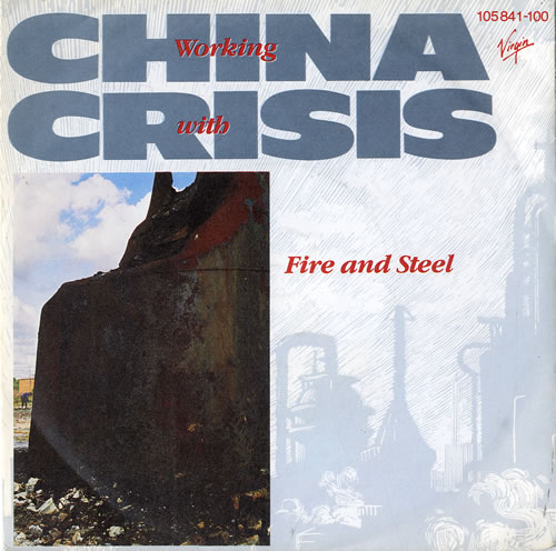 China Crisis Working With Fire And Steel 7" vinyl single (7 inch record / 45) German CHN07WO631243