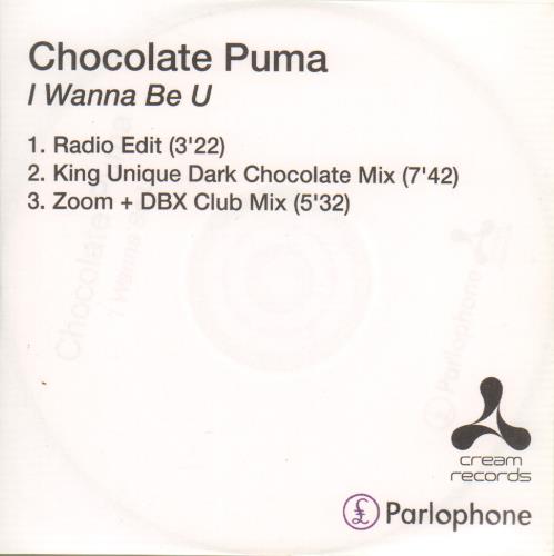 Chocolate Puma I Wanna Be U CD-R acetate UK C1SCRIW653397