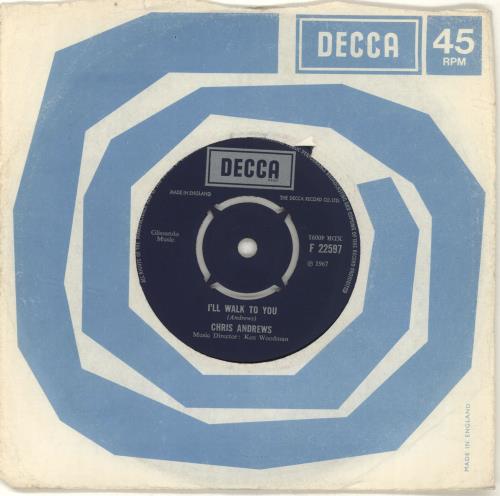 Chris Andrews I'll Walk To You 7" vinyl single (7 inch record / 45) UK CAW07IL689691