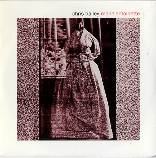 Chris Bailey Marie Antoinette 7" vinyl single (7 inch record / 45) Australian G2Y07MA623994