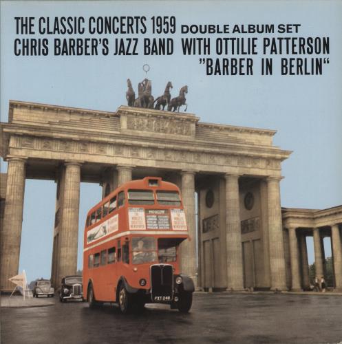 Chris Barber Barber In Berlin / Barber At The London Palladium - The Classic Concerts 1959/1961 2-LP vinyl record set (Double LP Album) UK CHB2LBA880284