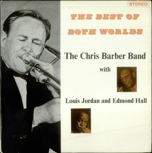 Chris Barber The Best Of Both Worlds vinyl LP album (LP record) UK CHBLPTH543505