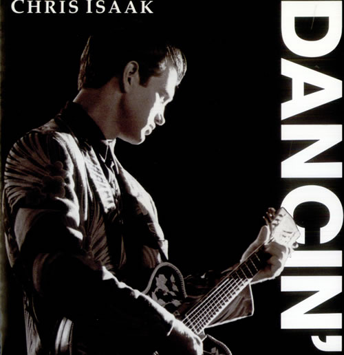 Chris Isaak Dancin' 7" vinyl single (7 inch record / 45) UK ISA07DA195664