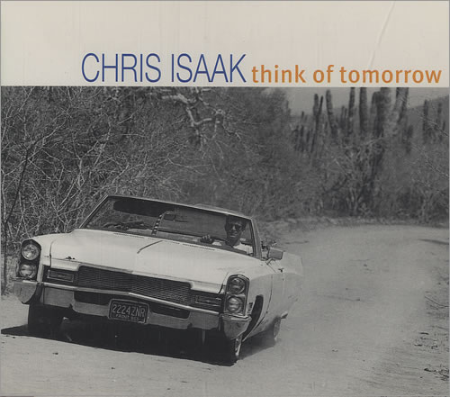 Chris Isaak Think Of Tomorrow CD single (CD5 / 5") German ISAC5TH439708