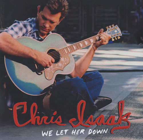 Chris Isaak We Let Her Down CD-R acetate UK ISACRWE470822
