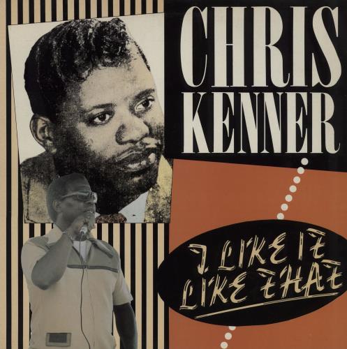 Chris Kenner I Like It Like That vinyl LP album (LP record) UK EJ8LPIL763433