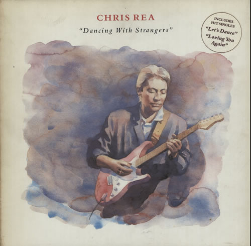 Chris Rea Dancing With Strangers + art print vinyl LP album (LP record) UK REALPDA611281