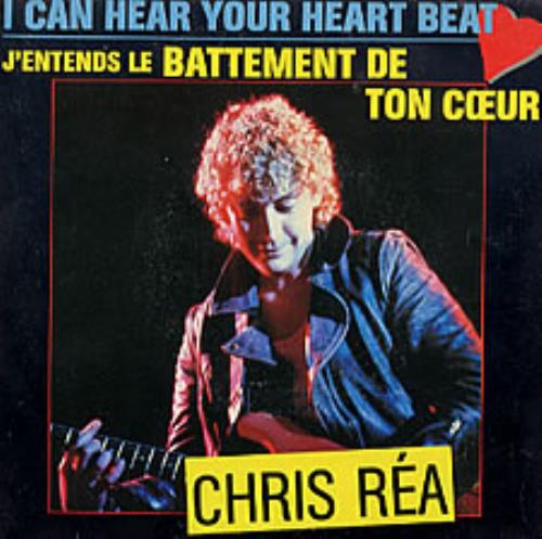 Chris Rea I Can Hear Your Heart Beat 7" vinyl single (7 inch record / 45) French REA07IC147183