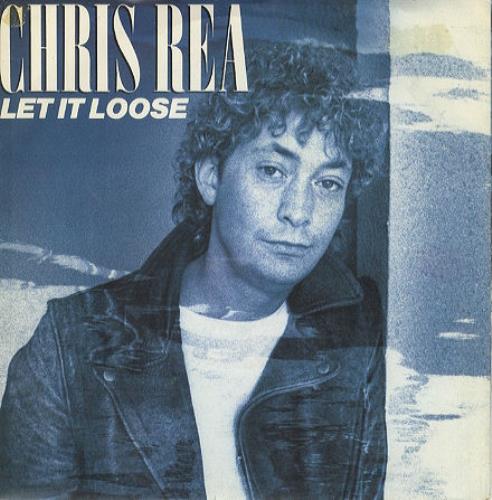 Chris Rea Let It Loose 7" vinyl single (7 inch record / 45) UK REA07LE13513