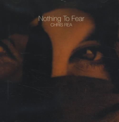 Chris Rea Nothing To Fear CD single (CD5 / 5") UK REAC5NO17266