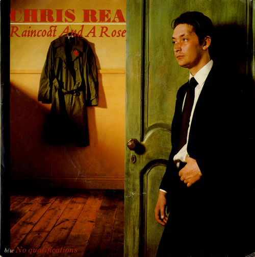 Chris Rea Raincoat And A Rose 7" vinyl single (7 inch record / 45) UK REA07RA562406