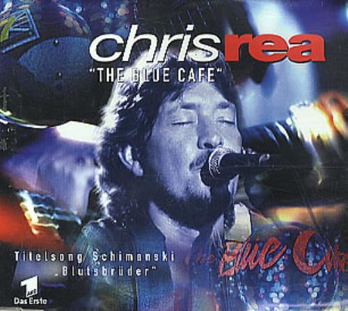 Chris Rea The Blue Cafe CD single (CD5 / 5") German REAC5TH96916