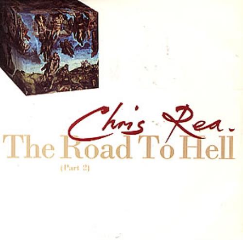 Chris Rea The Road To Hell 7" vinyl single (7 inch record / 45) UK REA07TH94137