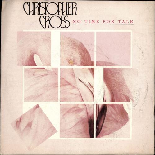 Christopher Cross No Time For Talk 7" vinyl single (7 inch record / 45) UK CRC07NO691364