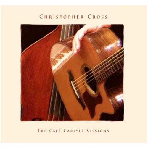 Christopher Cross The Cafe Carlyle Sessions CD album (CDLP) UK CRCCDTH449765