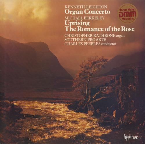 Christopher Rathbone Kenneth Leighton: Organ Concerto / Michael Berkeley: Uprising / The Romance Of The Rose vinyl LP album (LP record) UK 5IZLPKE796689