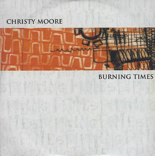 Christy Moore Burning Times CD-R acetate UK CMRCRBU387426