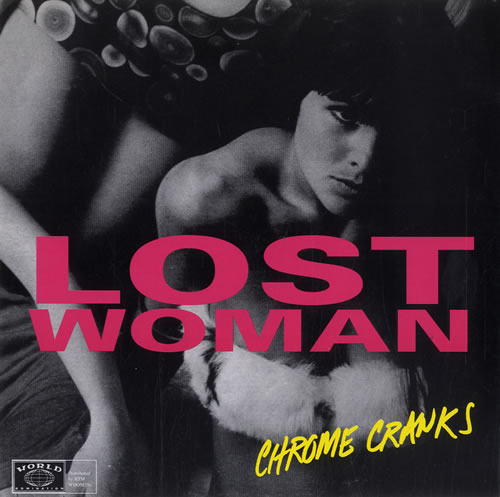 Chrome Cranks Lost Woman 7" vinyl single (7 inch record / 45) UK L3V07LO560428
