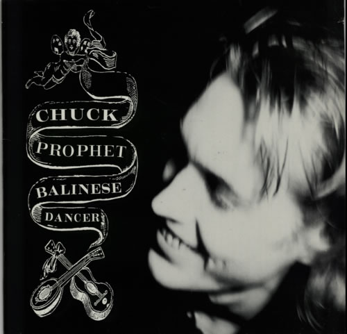 Chuck Prophet Balinese Dancer vinyl LP album (LP record) UK C-PLPBA598478