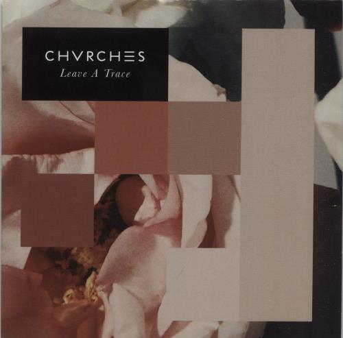 Chvrches Leave A Trace CD single (CD5 / 5") UK E20C5LE665362