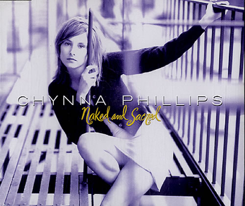 Chynna Phillips Naked And Sacred CD single (CD5 / 5") Dutch YNNC5NA379402