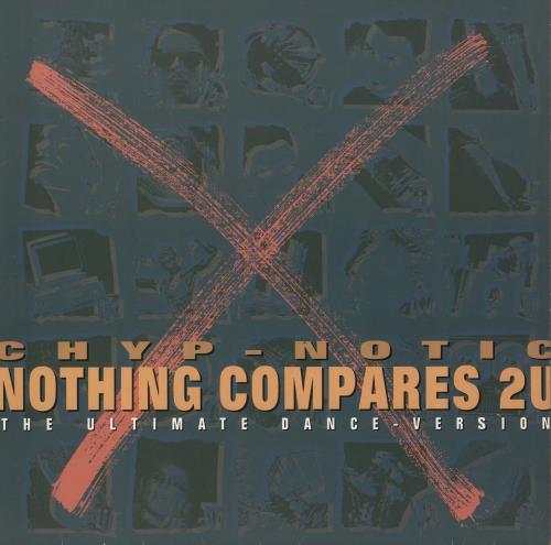Chyp-Notic Nothing Compares 2U 12" vinyl single (12 inch record / Maxi-single) German 0M012NO733332