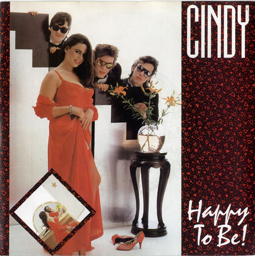 Cindy Happy To Be 7" vinyl single (7 inch record / 45) UK F4Z07HA614638