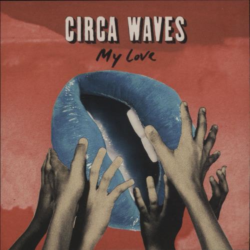 Circa Waves My Love - Pink Vinyl 7" vinyl single (7 inch record / 45) UK G8U07MY680498