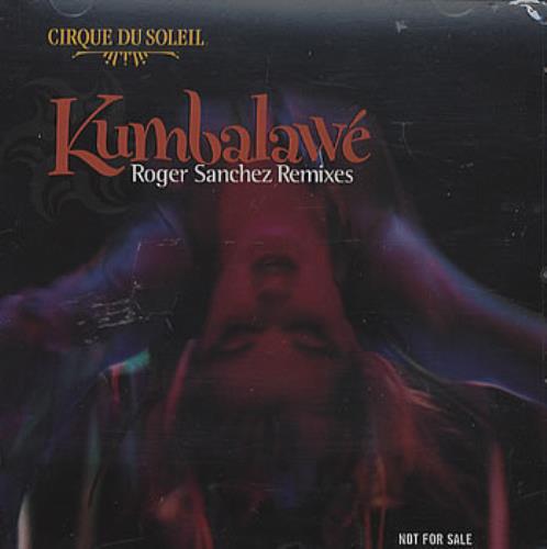 Cirque Du Soleil Kumbalawe - Roger Sanchez Remixes CD single (CD5 / 5") US CIQC5KU362986