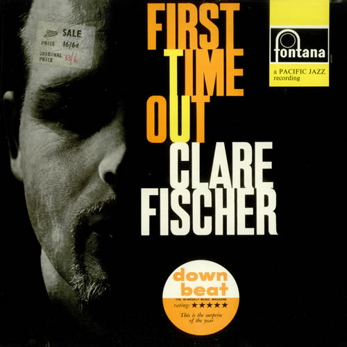 Clare Fischer First Time Out vinyl LP album (LP record) UK CF1LPFI445792
