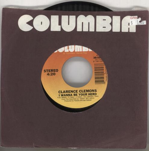 Clarence Clemons I Wanna Be Your Hero 7" vinyl single (7 inch record / 45) US CM307IW741040
