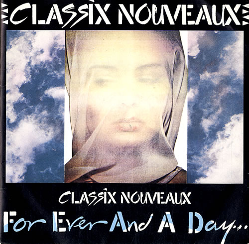 Classix Nouveaux Forever And A Day 7" vinyl single (7 inch record / 45) UK CLX07FO589002