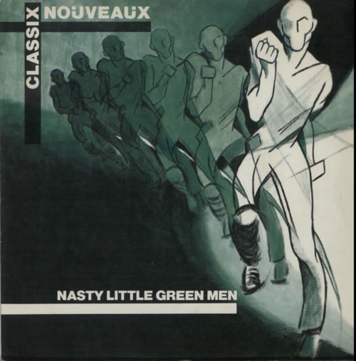 Classix Nouveaux Nasty Little Green Men 7" vinyl single (7 inch record / 45) UK CLX07NA189342
