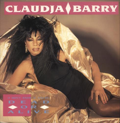 Claudja Barry (I Don't Know If You Are) Dead Or Alive 12" vinyl single (12 inch record / Maxi-single) UK EXG12ID725742