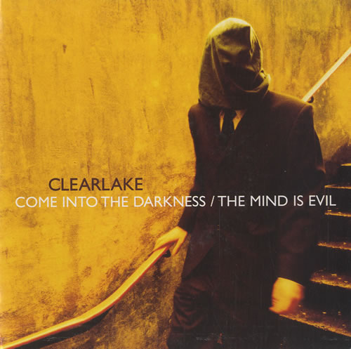 Clearlake Come Into The Darkness / The Mind Is Evil 7" vinyl single (7 inch record / 45) UK CLR07CO456321
