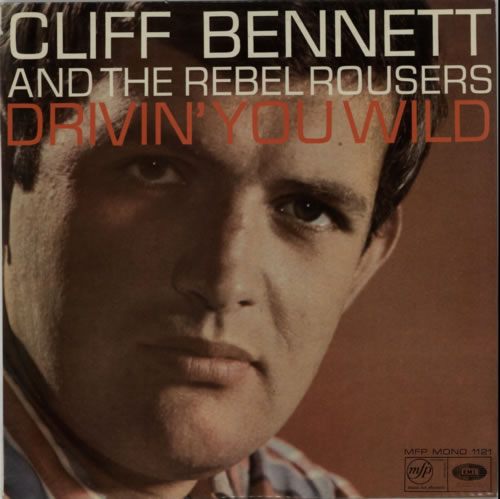 Cliff Bennett And The Rebel Rousers Drivin' You Wild vinyl LP album (LP record) UK CBNLPDR72836