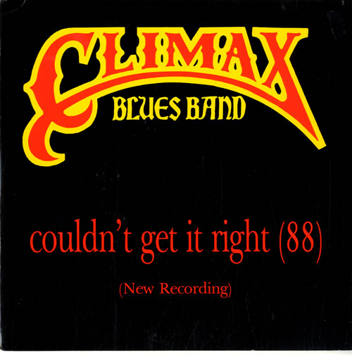 Climax Blues Band Couldn't Get It Right (88) 7" vinyl single (7 inch record / 45) UK CMX07CO596585