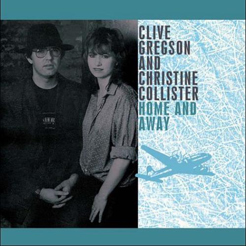 Clive Gregson & Christine Collister Home And Away CD album (CDLP) UK CDCCDHO468367