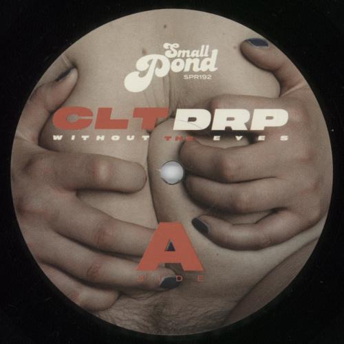 CLT DRP Without the Eyes vinyl LP album (LP record) UK -6YLPWI891162