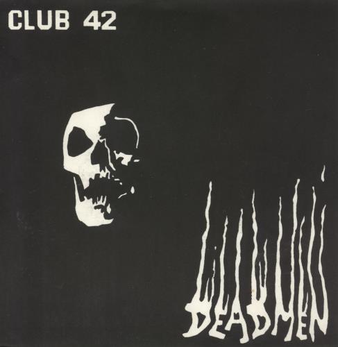 Club 42 Deadmen 7" vinyl single (7 inch record / 45) UK 9PX07DE865923